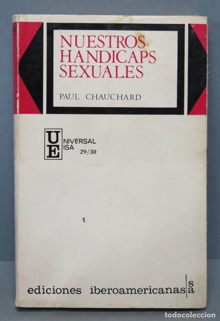 Libros de segunda mano: NUESTROS HANDICAPS SEXUALES. PAUL CHAUCHARD - Foto 1