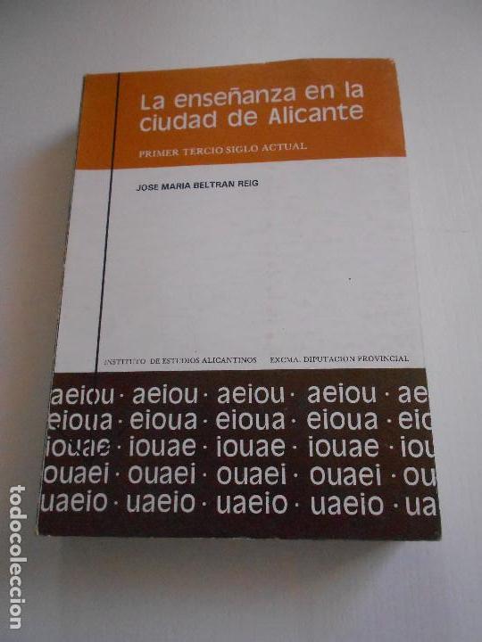 Libros de segunda mano: LA ENSE&Ntilde;ANZA EN LA CIUDAD DE ALICANTE - Foto 1