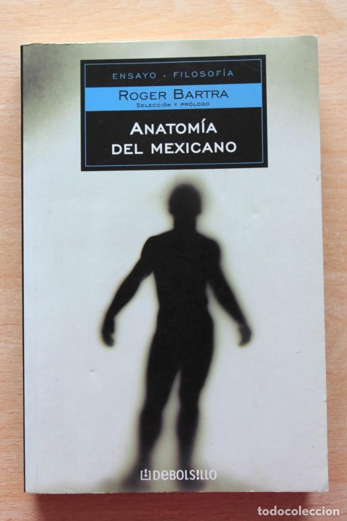 Libros de segunda mano: Roger Bartra (Selecci&oacute;n y Pr&oacute;logo) - Anatom&iacute;a del mexicano - DeBolsillo - Foto 1
