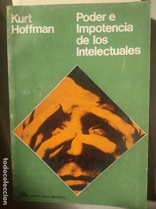 Libros de segunda mano: PODER E IMPOTENCIA DE LOS INTELECTUALES - HOFFMAN, KURT - Foto 1