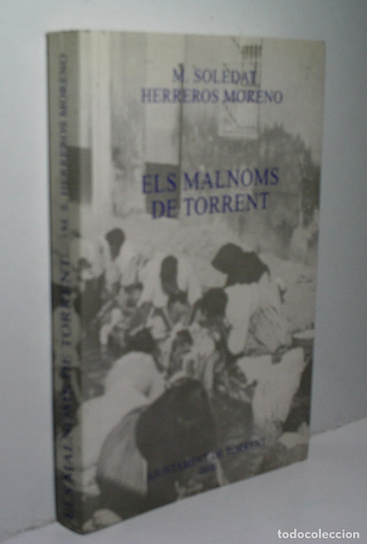 Gebrauchte B&uuml;cher: ELS MALNOMS DE TORRENT. HERREROS MORENO M&ordf; Soletat. 2000