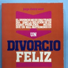 Libros de segunda mano: UN DIVORCIO FELIZ - ALTALENA - JORGE RIVERA WEST - 1982