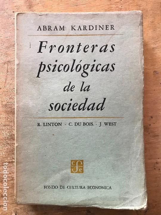 Libros de segunda mano: FRONTERAS PSICOL&Oacute;GICAS DE LA SOCIEDAD. ABRAM KARDINER. - Foto 1