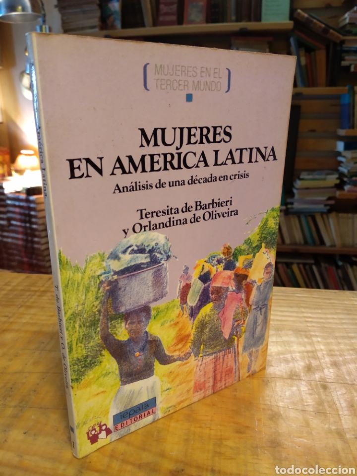 Libros de segunda mano: MUJERES EN AMERICA LATINA. AN&Aacute;LISIS DE UNA DECADA EN CRISIS. TERESITA DE BARBIERI. ORLANDINA DE ...