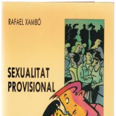 Libros de segunda mano: SEXUALITAT PROVISIONAL - RAFAEL XAMBÓ - CLIMENT 1988 - CATALÁ. Lote 175447615