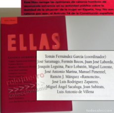 Libros de segunda mano: ELLAS - LIBRO HOMBRES DAN LA CARA LOBATÓN BOCOS JOSÉ SARAMAGO RAMONCÍN ZAPATERO - SOCIEDAD FEMINISMO