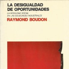 Libros de segunda mano: LA DESIGUALDAD DE OPORTUNIDADES, RAYMOND BOUDON. Lote 176975184