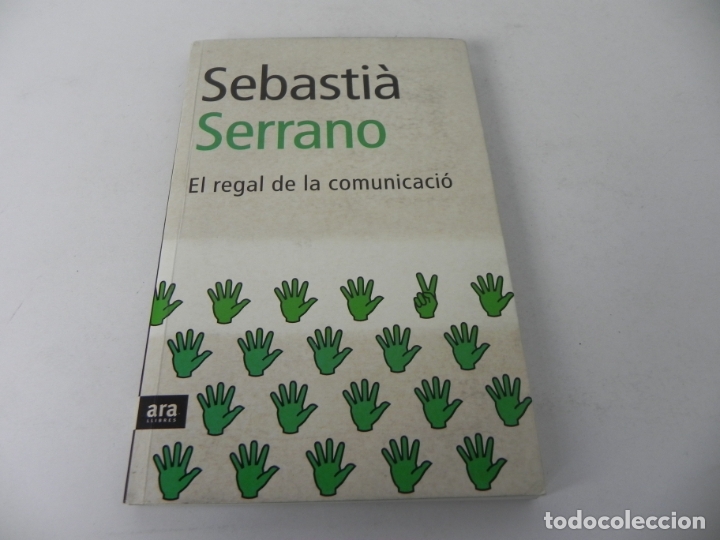 Libros de segunda mano: EL REGAL DE LA COMUNICACI&Oacute; (SEBASTIA SERRANO) ARA LLBRES-2005 - Foto 2