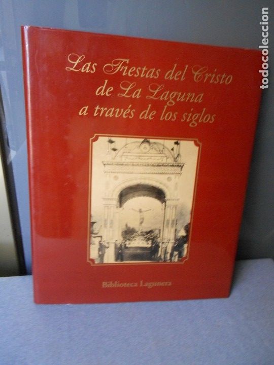Libri di seconda mano: LAS FIESTAS DEL CRISTO DE LA LAGUNA A TRAVES DE LOS SIGLOS