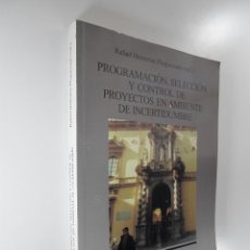 Libros de segunda mano: PROGRAMACIÓN SELECCIÓN Y CONTROL DE PROYECTOS EN MEDIO AMBIENTE DE INCERTIDUMBRE UNIVERSIDAD DE GRAN