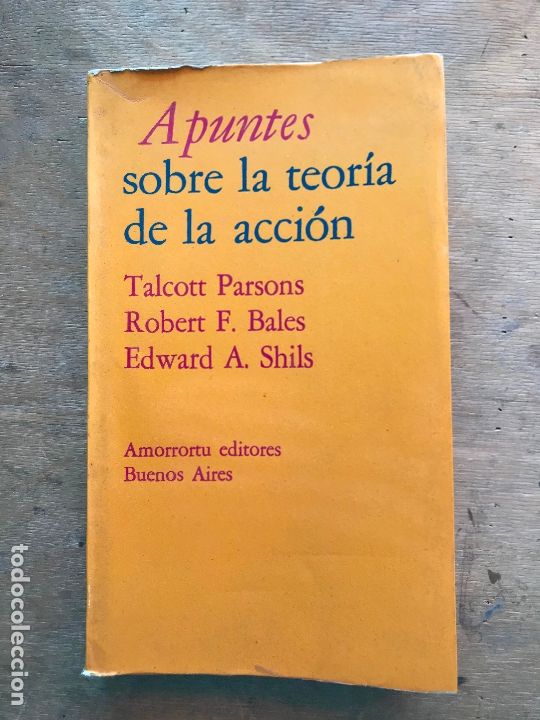 Libros de segunda mano: APUNTES SOBRE LA TEOR&Iacute;A DE LA ACCI&Oacute;N. T. PARSONS, R. F. BALES, E. A. SHILS.