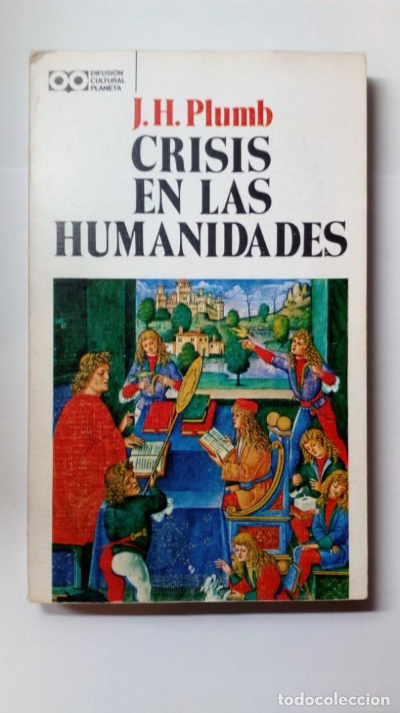 Libros de segunda mano: CRISIS EN LAS HUMANIDADES. J. H. PLUMB - Foto 1