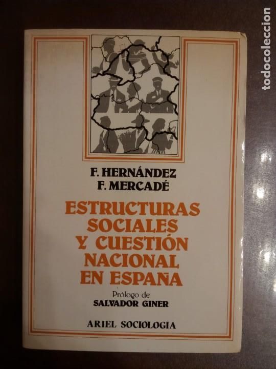 Libros de segunda mano: F. Hern&aacute;ndez y F. Mercad&eacute; (Comps). ESTRUCTURAS SOCIALES Y CUESTI&Oacute;N NACIONAL EN ESPA&Ntilde;A.