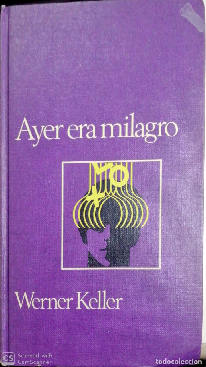 Libros de segunda mano: AYER ERA MILAGRO POR WERNER KELLER. - Foto 1