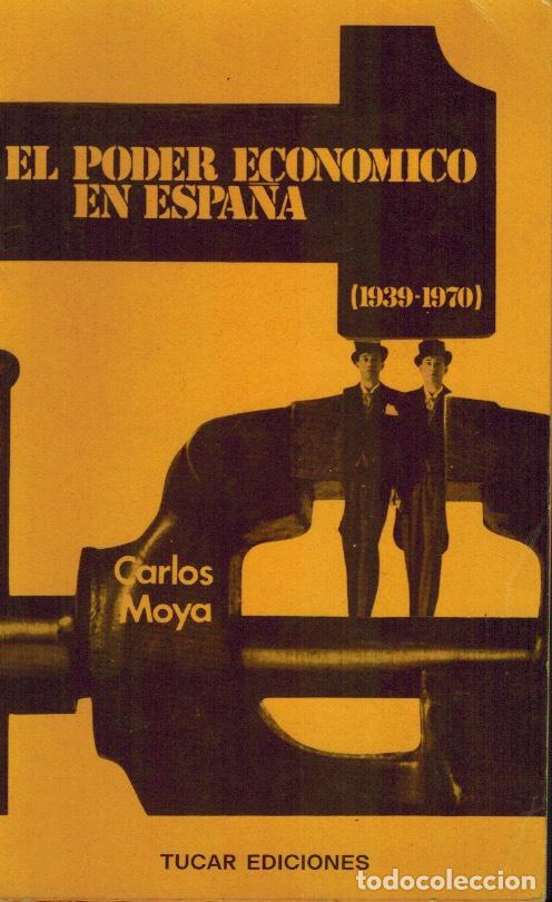 Libros de segunda mano: EL PODER ECON&Oacute;MICO EN ESPA&Ntilde;A (1930 - 1970) - Foto 1