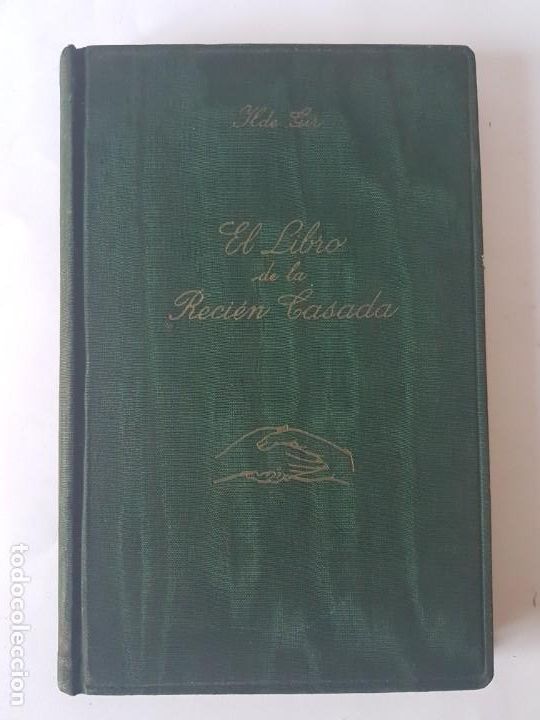 Libros de segunda mano: EL LIBRO DE LA RECIEN CASADA - NORMAS PARA LA DICHA EN EL HOGAR - 1952 - Foto 1