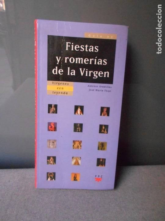 Libros de segunda mano: FIESTAS Y ROMERIAS DE LA VIRGEN - Foto 1
