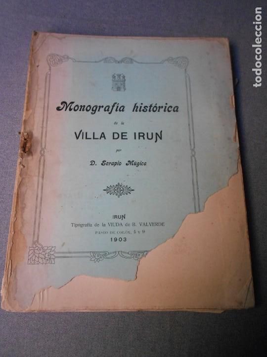 Libros de segunda mano: MONOGRAFIA HISTORICA DE LA VILLA DE IRUN - Foto 1