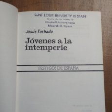 Libros de segunda mano: JESÚS TORBADO - JÓVENES A LA INTEMPERIE - TESTIGOS DE ESPAÑA