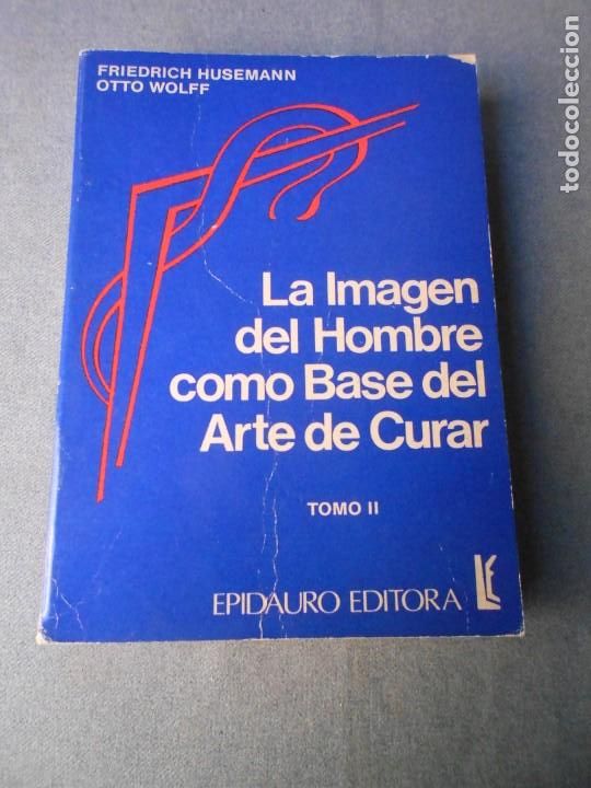 Libros de segunda mano: LA IMAGEN DEL HOMBRE COMO BASE DEL ARTE DE CURAR - Foto 1