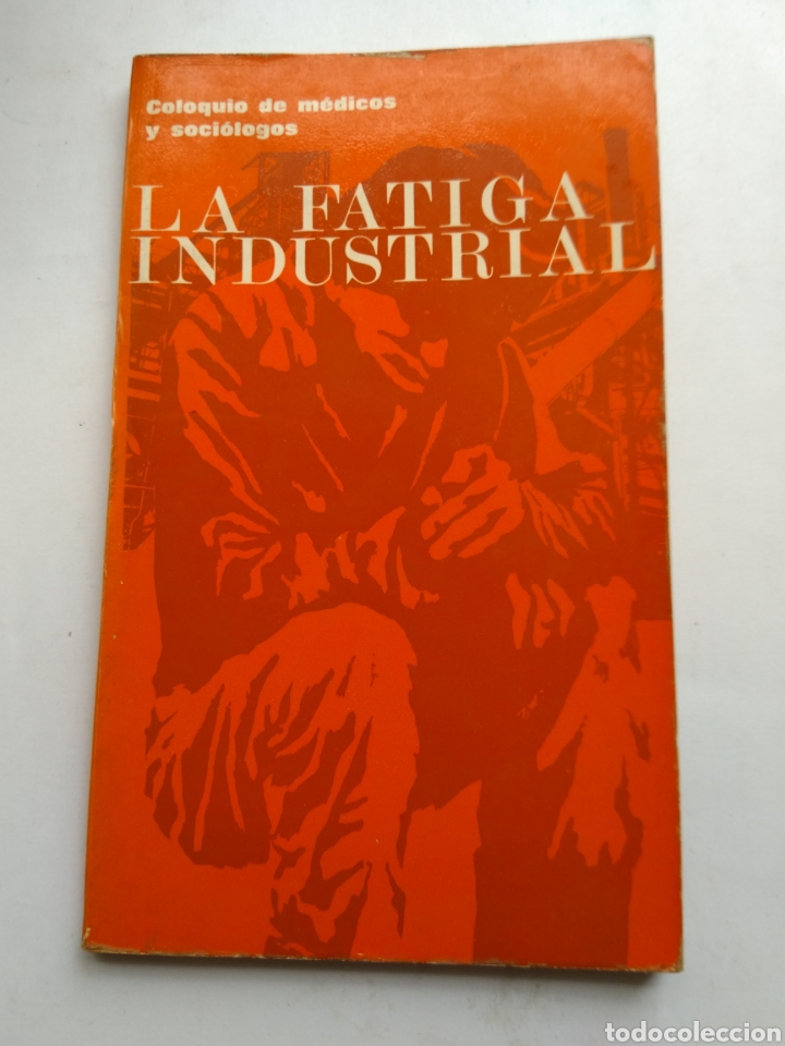 Libros de segunda mano: LA FATIGA INDUSTRIAL/SOCIOLOG&Iacute;A - Foto 1