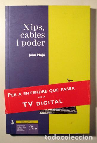 Libros de segunda mano: MAJ&Oacute;, Joan - XIPS, CABLES I PODER - Barcelona 1997 - Foto 1