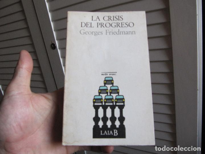 Libros de segunda mano: LA CRISIS DEL PROGRESO GEORGES FRIEDMAN LAIA B - Foto 1