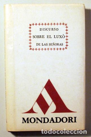 Libros de segunda mano: DISCURSO SOBRE EL LUXO DE LAS SE&Ntilde;ORAS - Madrid 1987 - Facs&iacute;mil - Foto 1