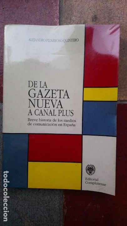 Libri di seconda mano: De la Gazeta Nueva a Canal Plus. Breve historia de los medios de comunicaci&oacute;n en Espa&ntilde;a - Pizarroso