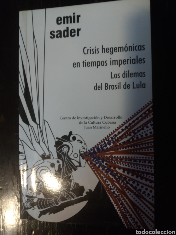 Libri di seconda mano: CRISIS HEGEM&Oacute;NICAS EN TIEMPOS IMPERIALES. LOS DILEMAS DEL BRASIL DE LULA. SADER, E. CUBA, 2004