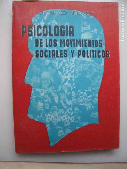 Libri di seconda mano: PSICOLOG&Iacute;A DE LOS MOVIMIENTOS SOCIALES Y POL&Iacute;TICOS.- AHMED ABU-ZEID.- AUTOR ?