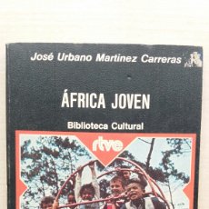 Libros de segunda mano: ÁFRICA JOVEN. JOSÉ URBANO MARTÍNEZ CARRERAS. PLANETA, BIBLIOTECA CULTURAL 18, 1975.