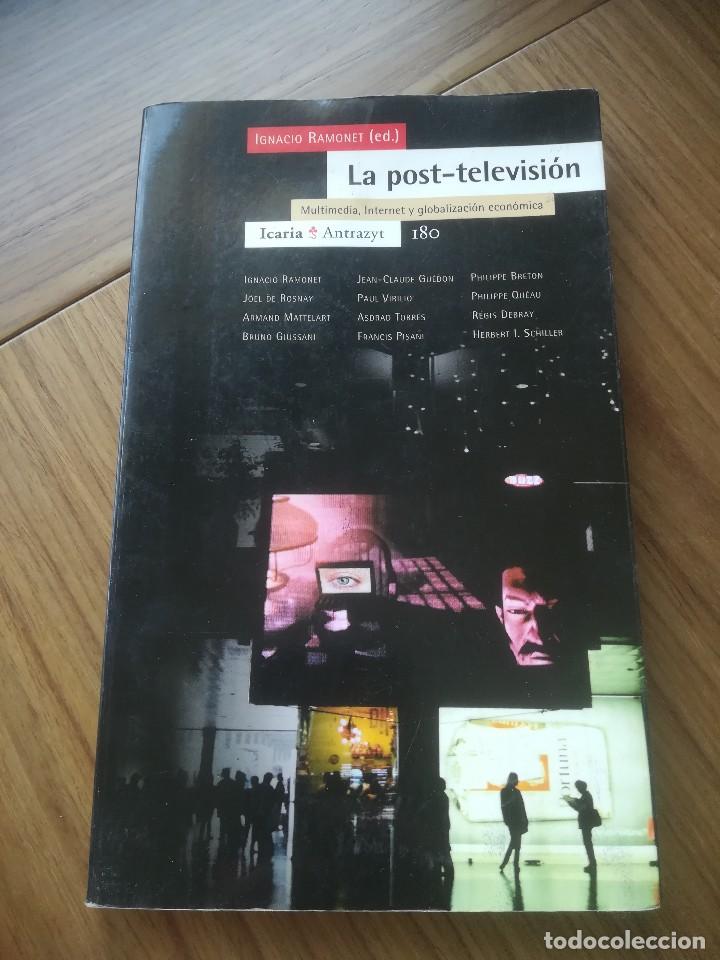 Libros de segunda mano: LA POST-TELEVISION IGNACIO RAMONET - ED. ICARIA 2002 - - Foto 1