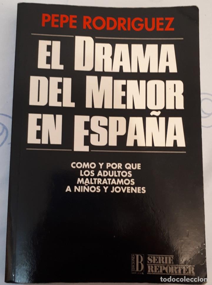 Libros de segunda mano: El drama del menor en Espa&ntilde;a &ndash; Pepe Rodriguez - Foto 1