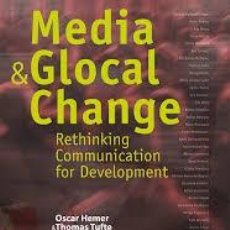 Libros de segunda mano: MEDIA AND GLOCAL CHANGE: RETHINKING COMMUNICATION FOR DEVELOPMENT - O. HEMMER & T. TUFTE (EDS)
