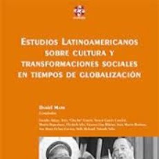 Libros de segunda mano: ESTUDIOS LATINOAMERICANOS SOBRE CULTURA Y TRANSFORMACIONES SOCIALES EN TIEMPOS DE GLOBALIZACION