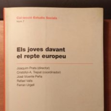 Libros de segunda mano: ELS JOVES DAVANT EL REPTE EUROPEU - COL·LECCIÓ ESTUDIS SOCIALS NÚM 7 - FUNDACIÓ LA CAIXA