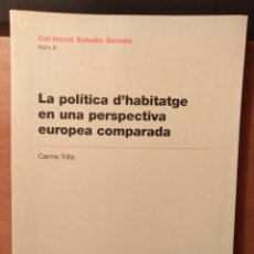 Libros de segunda mano: LA POLÍTICA D'HABITATGE EN UNA PERSPECTIVA EUROPEA COMPARADA - COL·LECCIÓ ESTUDIS SOCIALS NÚM 9