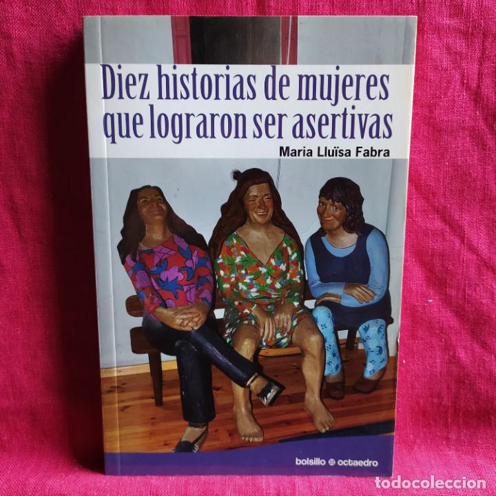 Libros de segunda mano: Diez historias de mujeres que lograron ser asertivas - Llu&iuml;sa Fabra, Mar&iacute;a Luisa