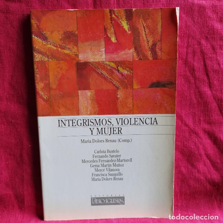 Libros de segunda mano: Integrismos, violencia y mujer - Renau, Mar&iacute;a Dolors [comp.]