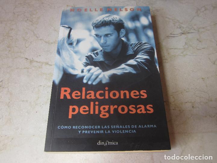 Libros de segunda mano: NOELLE NELSON - RELACIONES PELIGROSAS - EDICIONES B 2002 - Foto 1