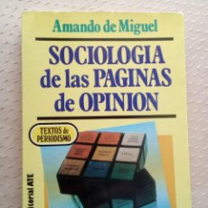Libros de segunda mano: SOCIOLOGÍA DE LAS PÁGINAS DE OPINIÓN-AMANDO DE MIGUEL