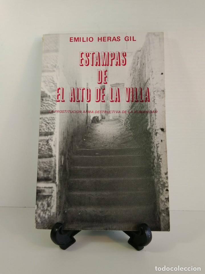 Gebrauchte B&uuml;cher: ESTAMPAS DE EL ALTO DE LA VILLA. HERAS GIL, Emilio. Albacete, 1978. ISBN 84300002871