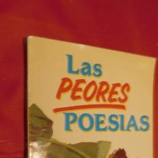 Libros de segunda mano: LAS PEORES POESIAS DE LA LITERATURA ESPAÑOLA. Lote 213289995