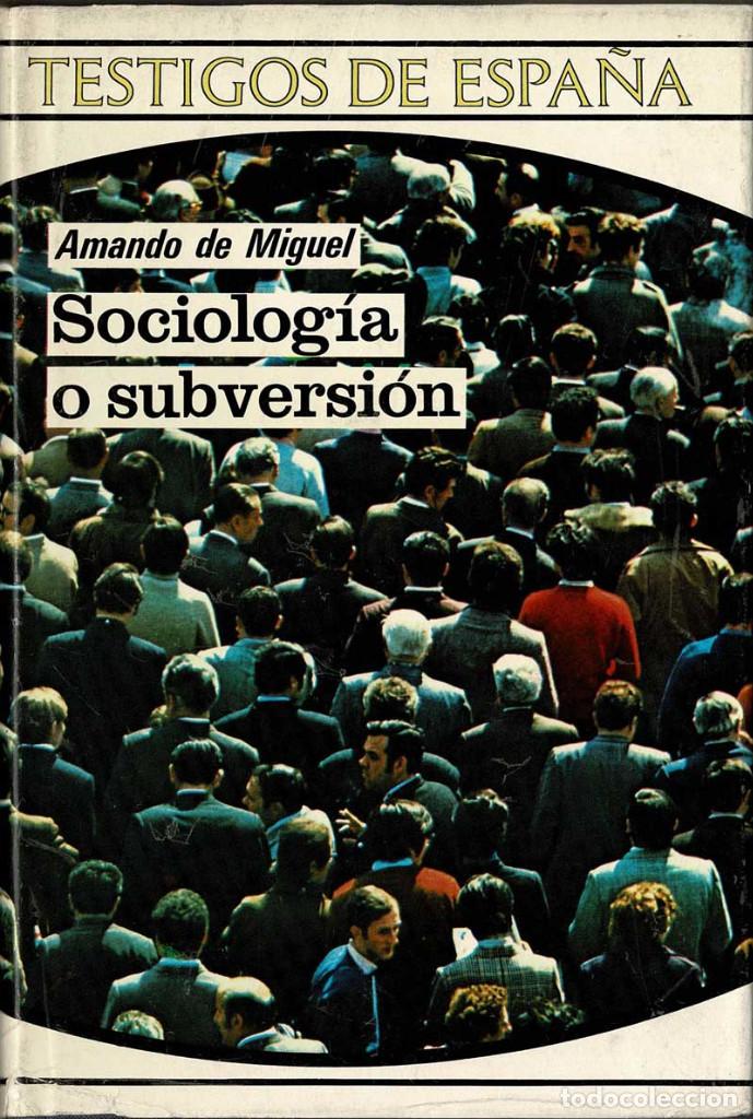 Libros de segunda mano: Sociolog&iacute;a o subversi&oacute;n - Amando de Miguel - Foto 1
