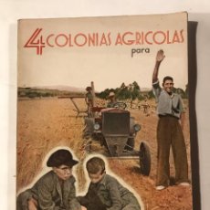 Libros de segunda mano: CUATRO COLONIAS AGRÍCOLAS PARA MENORES MORALMENTE ABANDONADOS 1942 ALBÓ MARTÍ, RAMÓN