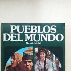 Libros de segunda mano: PUEBLOS DEL MUNDO. MAURICIO LEIGHEB. SALVAT EDITORES, 1982.