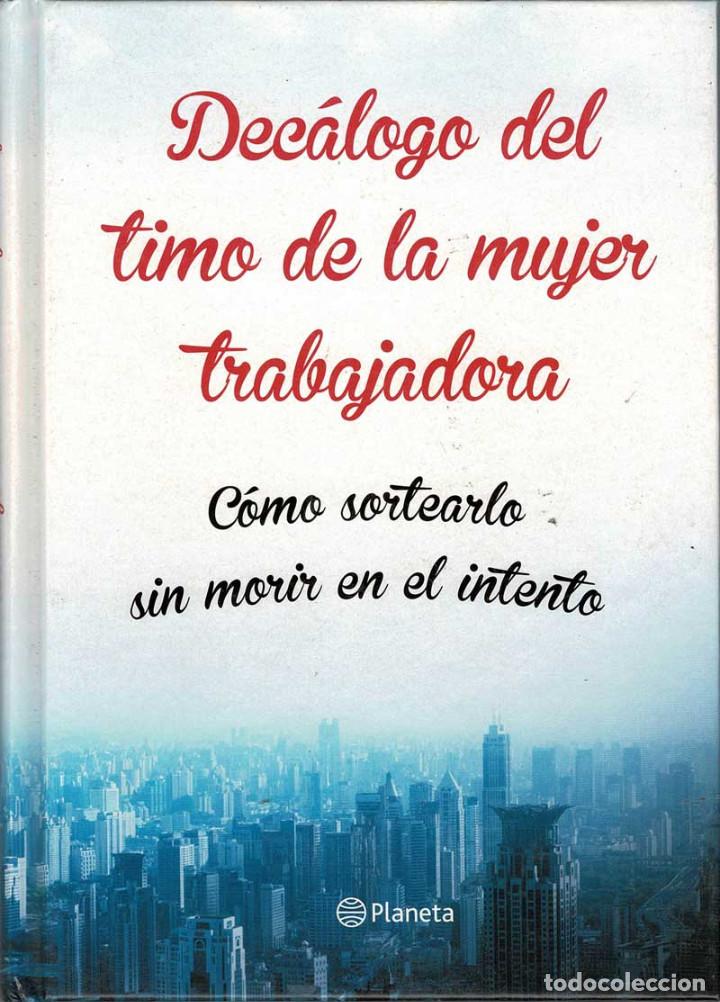 Libros de segunda mano: Dec&aacute;logo del timo de la mujer trabajadora - Sonsoles Onega - Foto 1