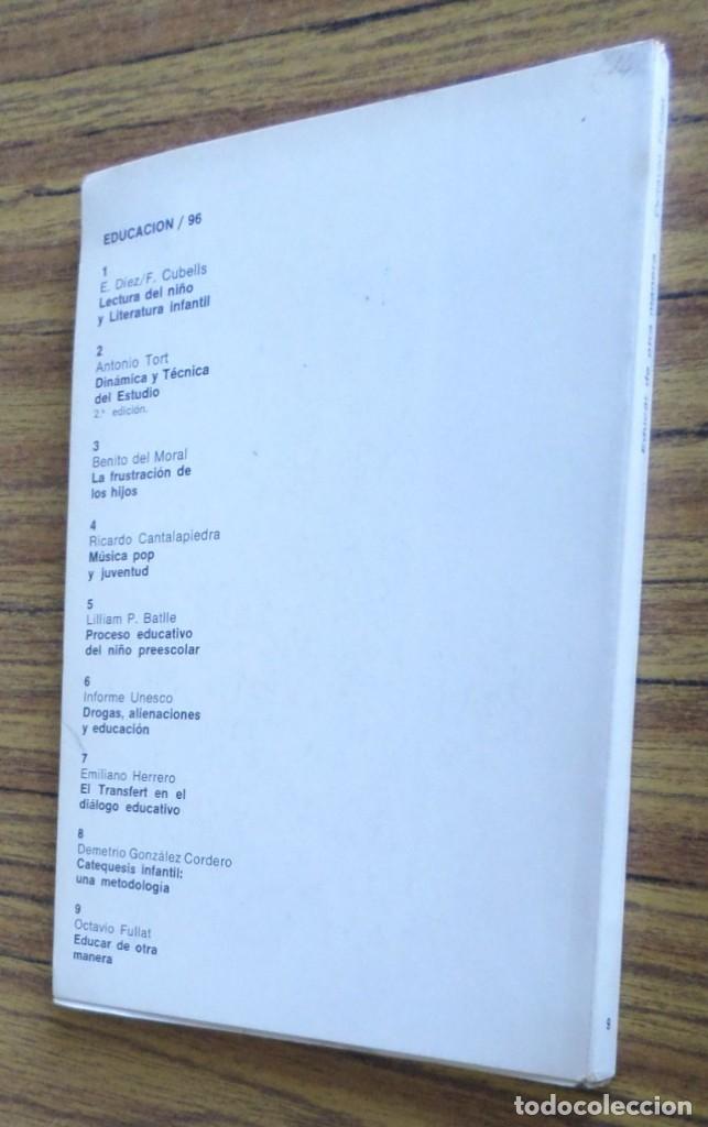 Libros de segunda mano: EDUCAR DE OTRA MANERA - Octavi Fullat - Foto 2
