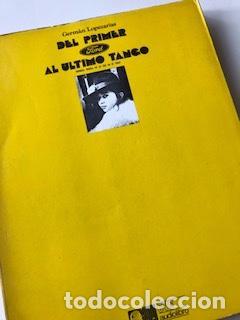 Libros de segunda mano: DEL PRIMER FORD AL &Uacute;LTIMO TANGO, GERM&Aacute;N LOPEZARIAS - Foto 1